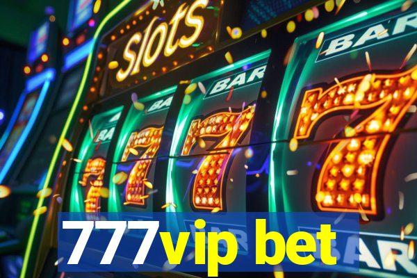 777vip bet